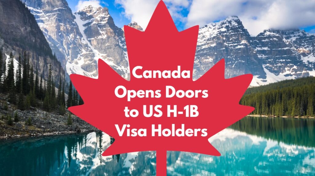 Canada Opens Doors to US H-1B Visa Holders