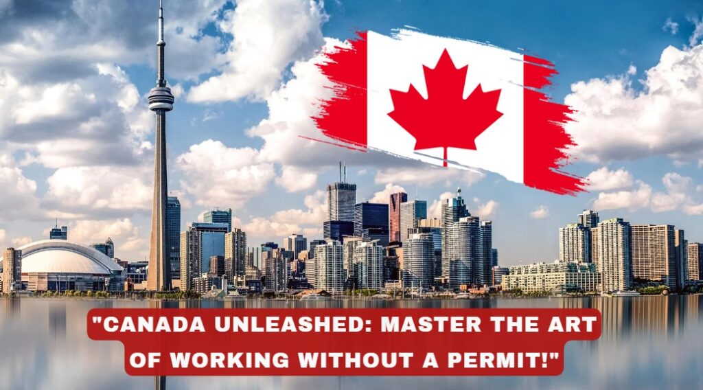 Canada Work without workpermit