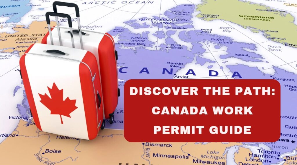 Canada work permit guide