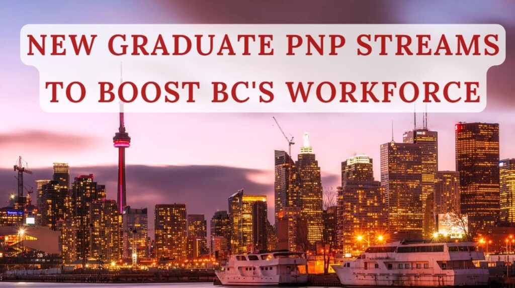 New Graduate PNP Streams to Boost BC's Workforce