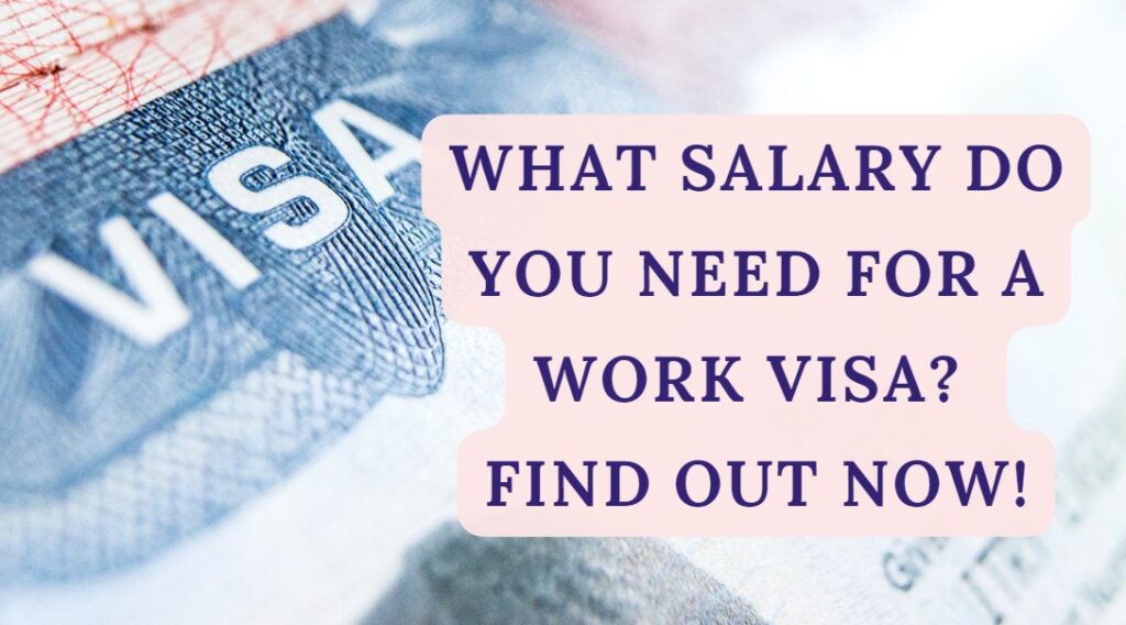 What Salary Do You Need for a Work Visa Find Out Now!