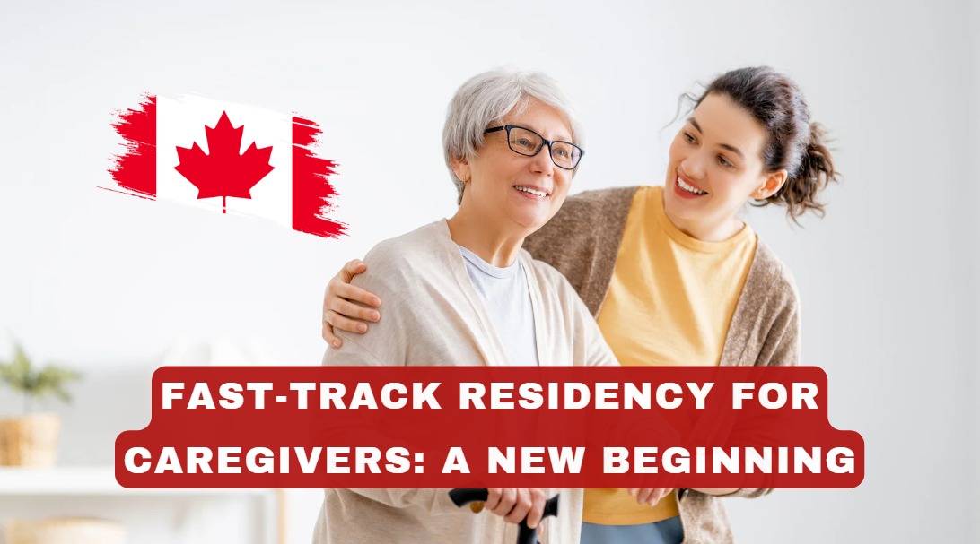 Fast-Track Residency for Caregivers: A New Beginning - Seyon Migration