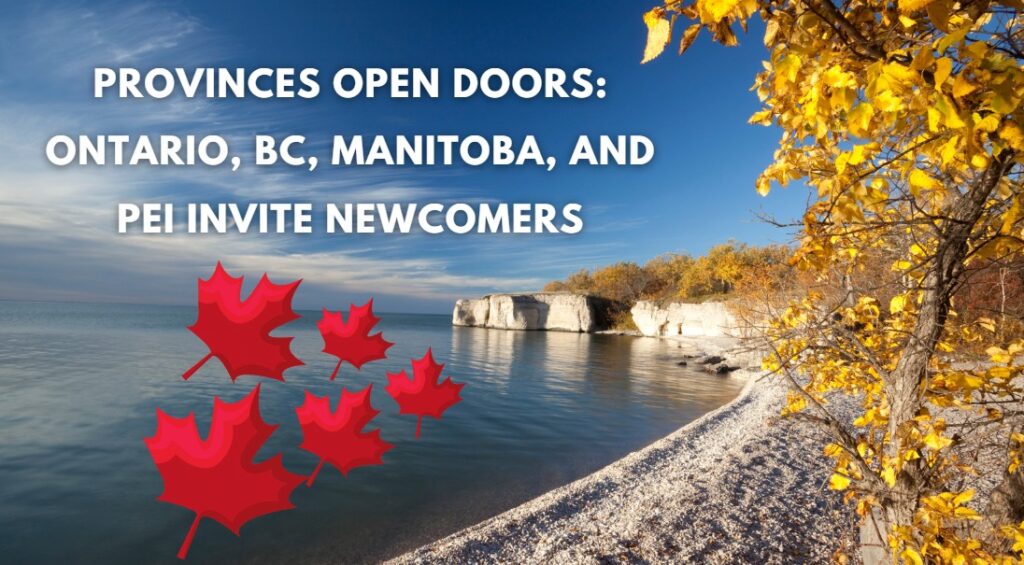 Provinces Open Doors Ontario, BC, Manitoba, and PEI Invite Newcomers