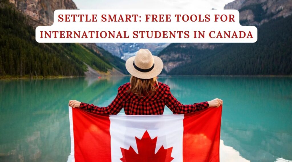 Settle Smart Free Tools for International Students in Canada