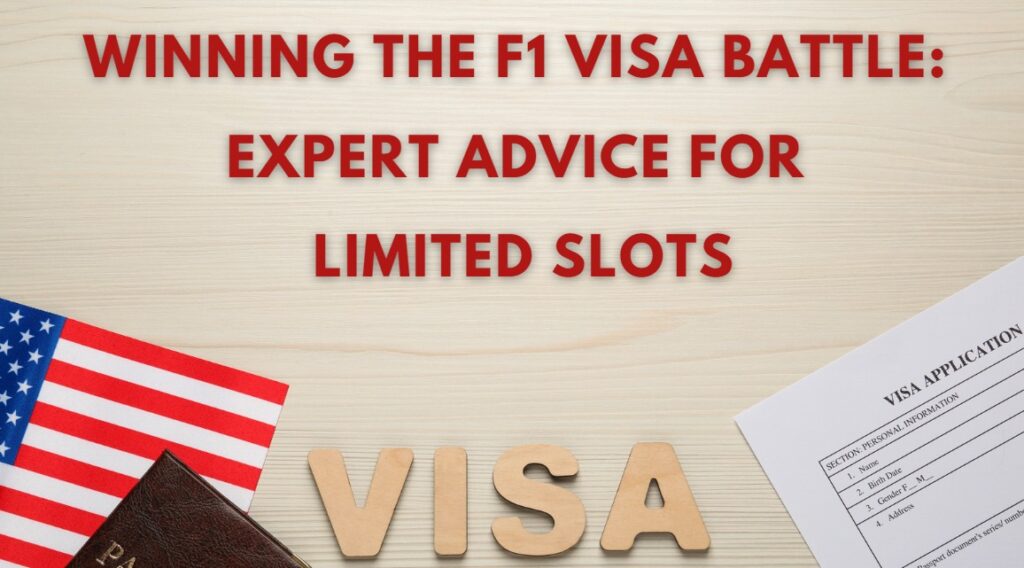 Winning the F1 Visa Battle Expert Advice for Limited Slots