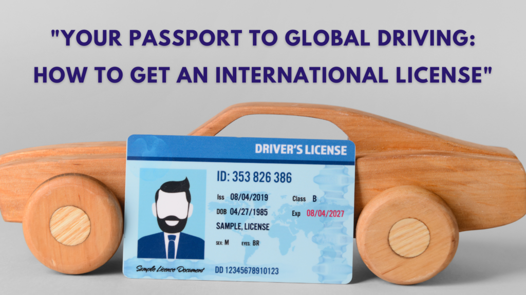 Your Passport to Global Driving How to Get an International License