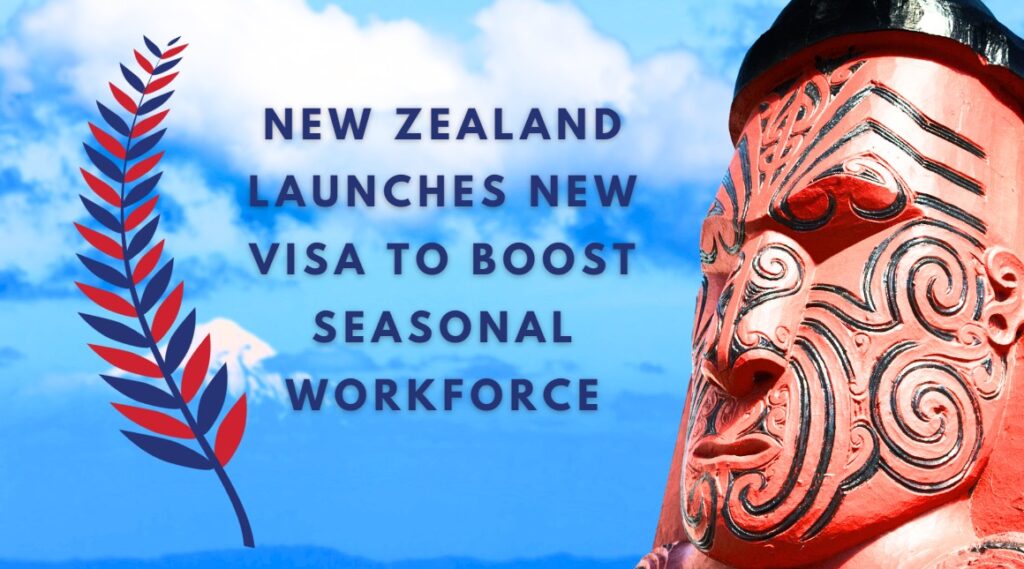 New Zealand Launches New Visa to Boost Seasonal Workforce