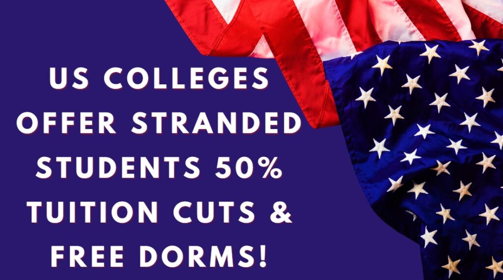 US Colleges Offer Stranded Students 50% Tuition Cuts & Free Dorms!