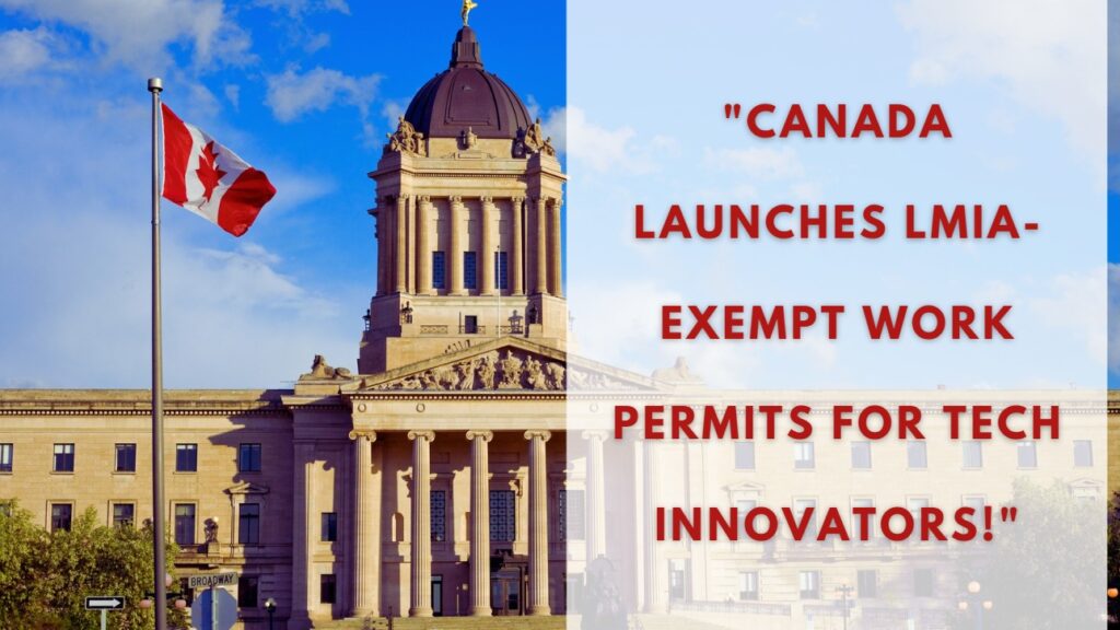 Canada Launches LMIA-Exempt Work Permits for Tech Innovators!