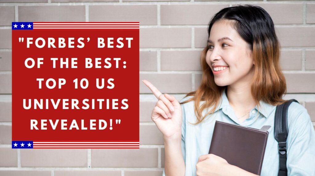 Forbes’ Best of the Best Top 10 US Universities Revealed!