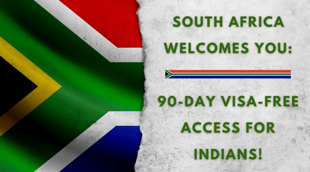 South Africa Welcomes You 90-Day Visa-Free Access for Indians!