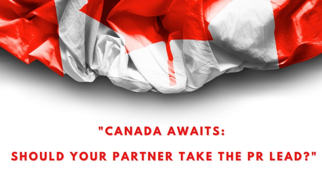 Canada Awaits Should Your Partner Take the PR Lead