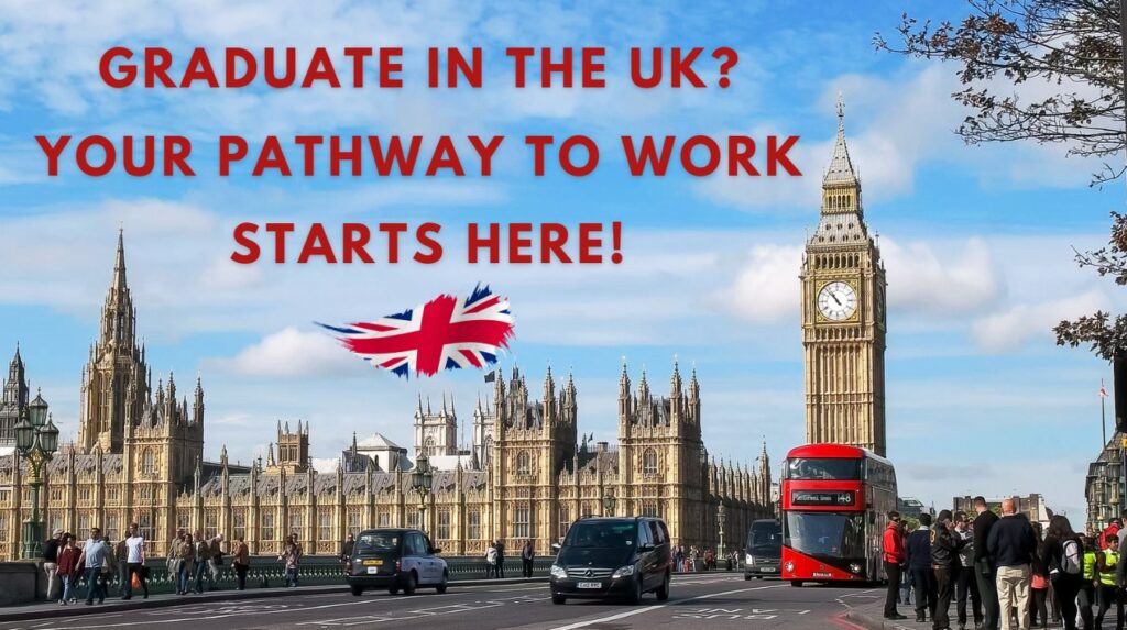 Graduate in the UK Your Pathway to Work Starts Here!