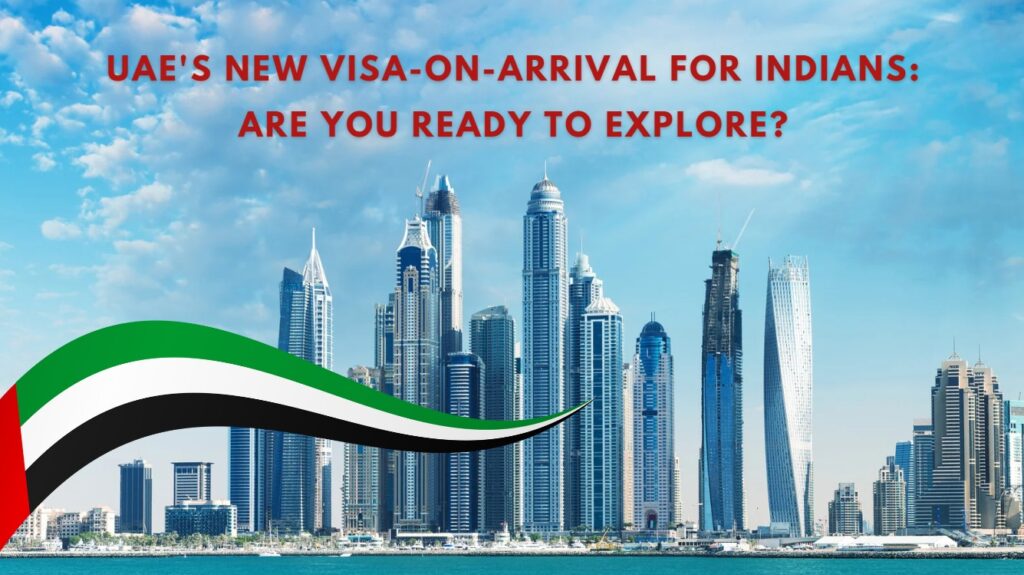 UAE's New Visa-On-Arrival for Indians Are You Ready to Explore