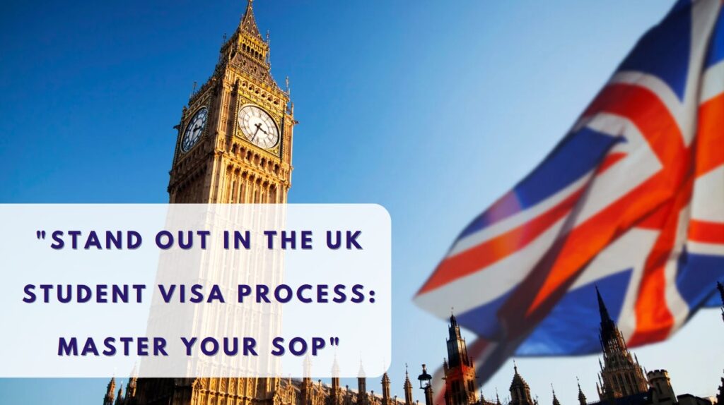 Stand Out in the UK Student Visa Process Master Your SOP