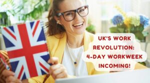 UK's Work Revolution 4-Day Workweek Incoming!