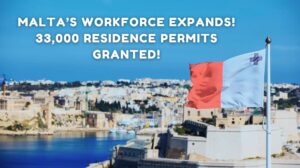 Malta’s Workforce Expands! 33,000 Residence Permits Granted!