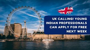 UK Calling! Young Indian Professionals Can Apply for Free Next Week