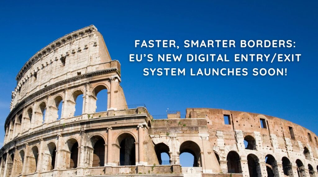 Faster, Smarter Borders EU’s New Digital EntryExit System Launches Soon!