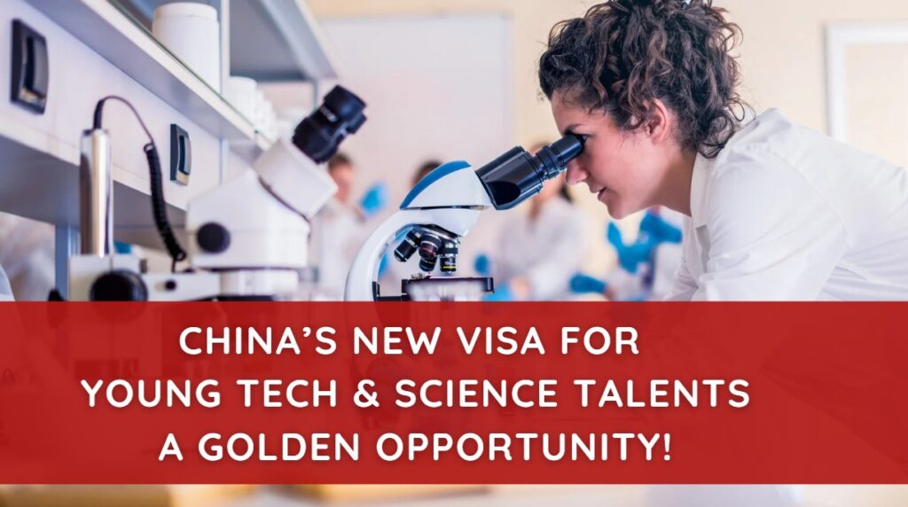 China’s New Visa for Young Tech & Science Talents – A Golden Opportunity!