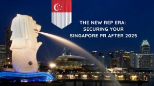 The New REP Era Securing Your Singapore PR After 2025.