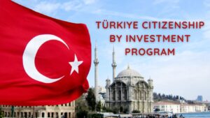 Türkiye Citizenship by Investment