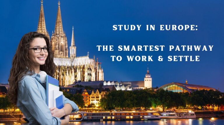 Study in Europe 2026 The Smartest Pathway to Work & Settle
