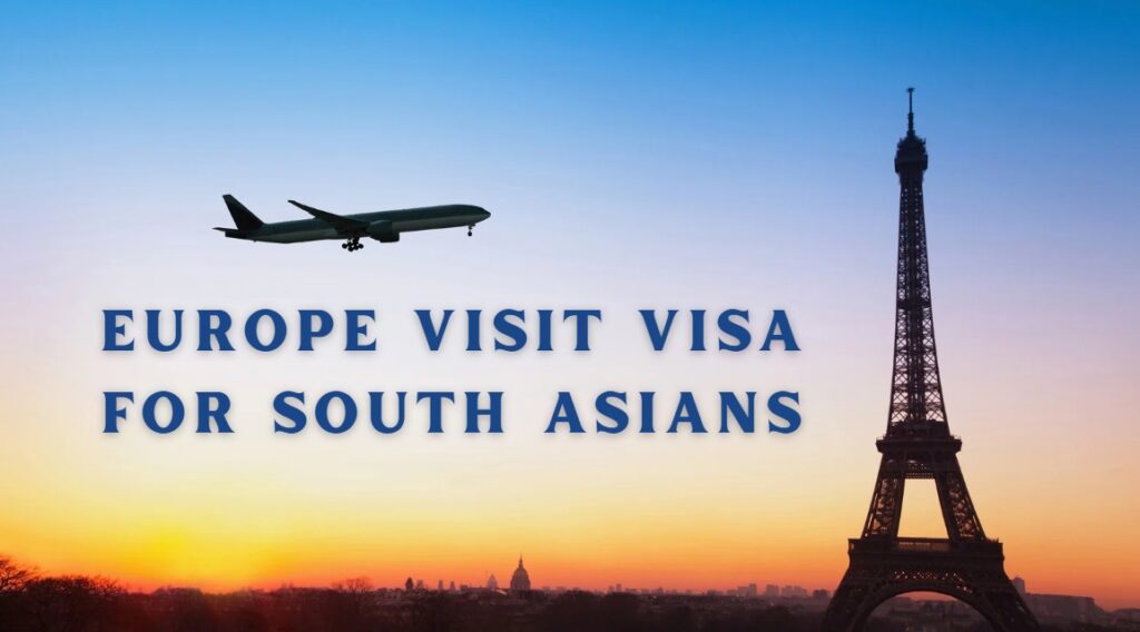 Europe Visit Visa for South Asians