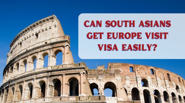 Can South Asians Get Europe Visit Visa Easily
