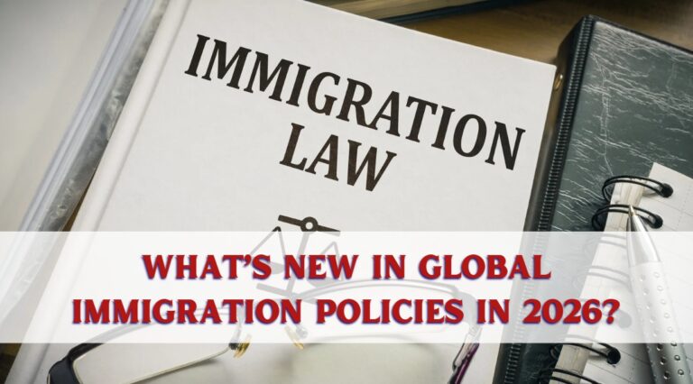 What’s New in Global Immigration Policies in 2026