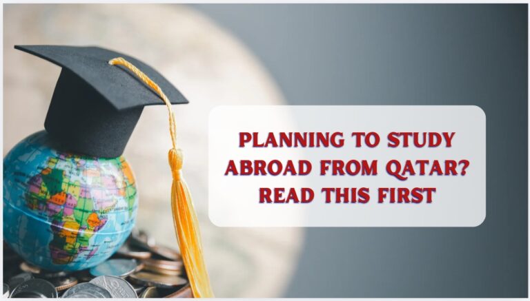 Planning to Study Abroad from Qatar? Read This First