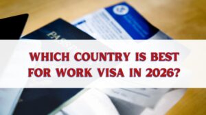 Which Country Is Best for Work Visa in 2026